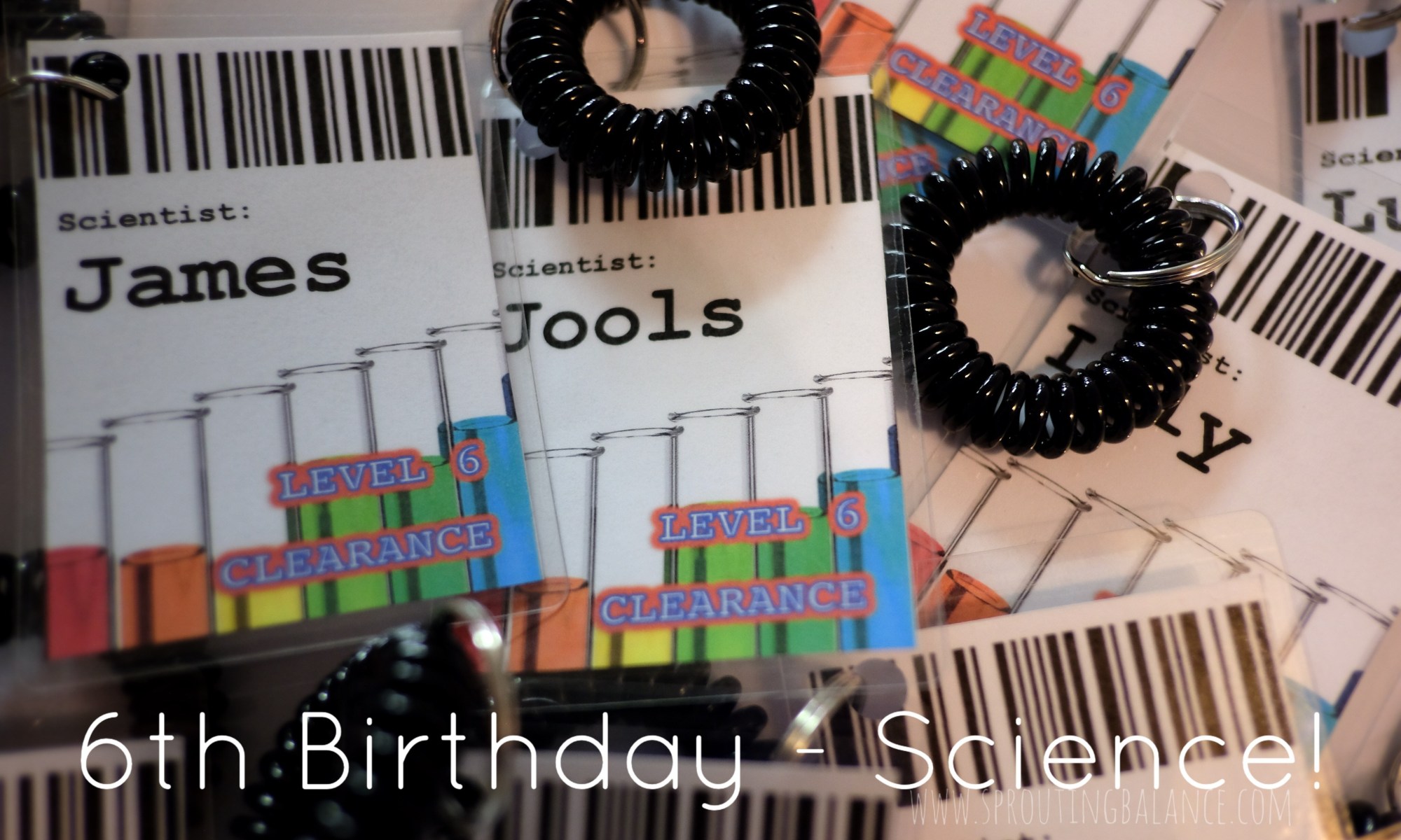 Lil Sprout's 6th Birthday - Science! | www.sproutingbalance.com | #birthday #party #science #theme