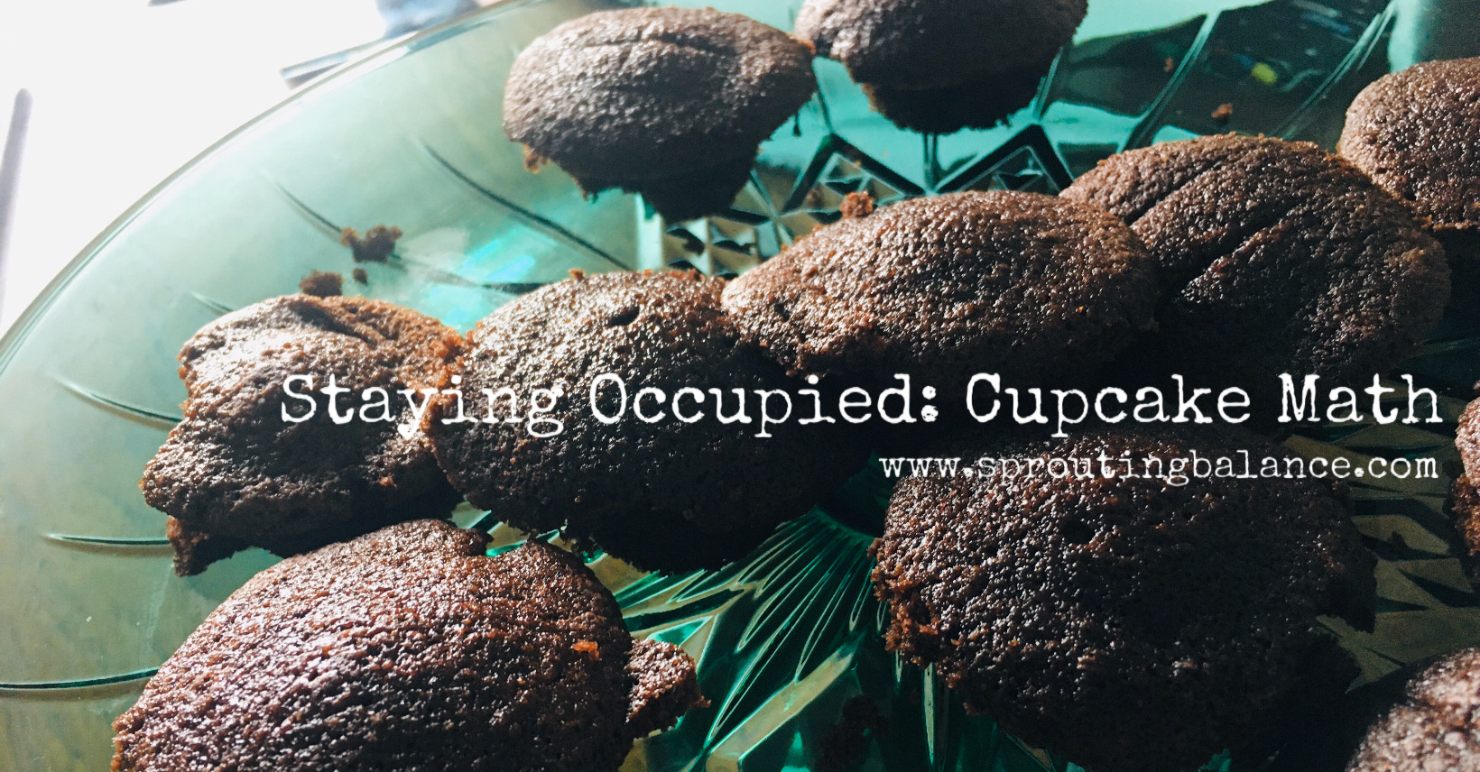 Staying Occupied: Cupcake Math | www.sproutingbalance.com | #stayhome #socialdistancing #bepositive