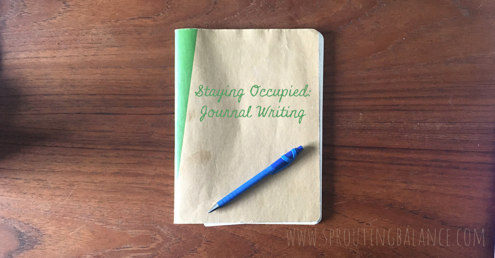 Staying Occupied: Journal Writing | www.sproutingbalance.com | #stayhome #socialdistancing #bepositive