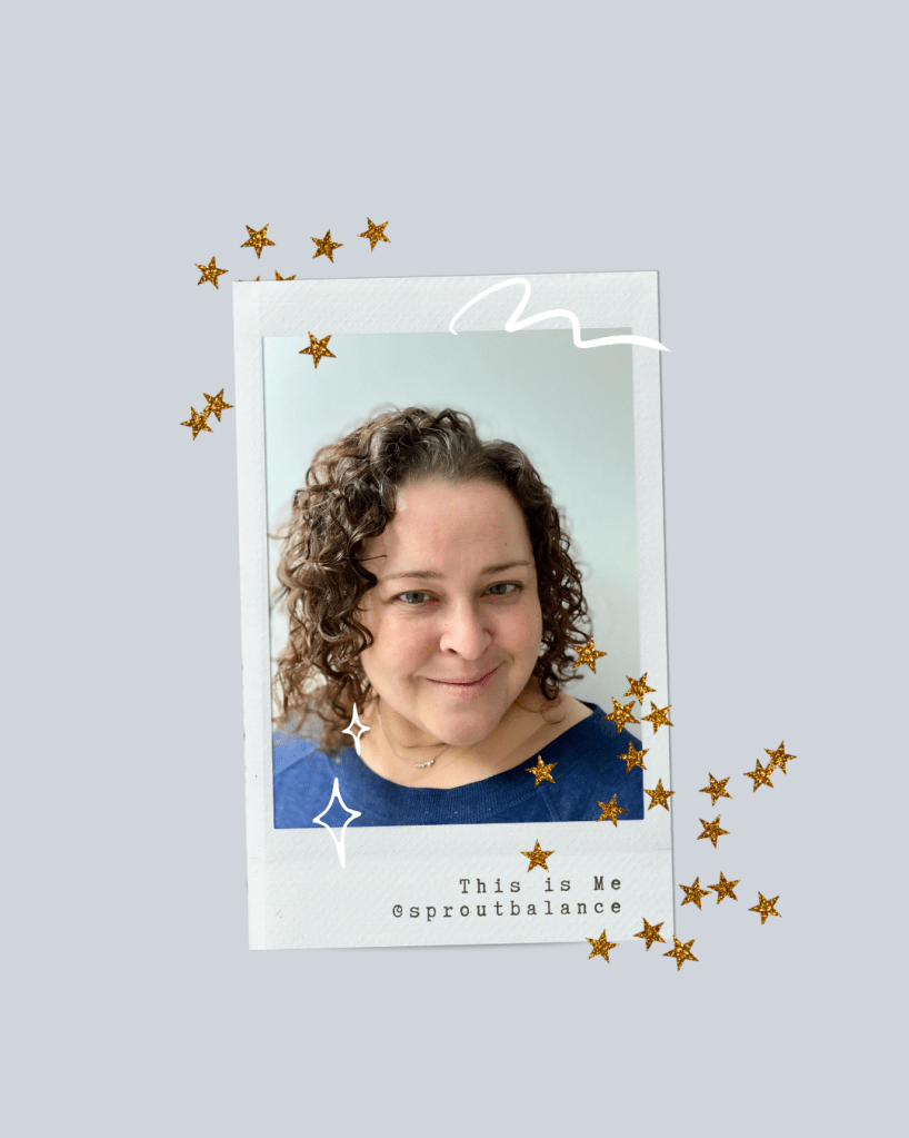 Image with link to About Me page | Grey background with a Polaroid of Michelle with ‘This is Me @sproutbalance’ typed below the photo. Michelle is a white cis-woman with dark brown curly hair. 